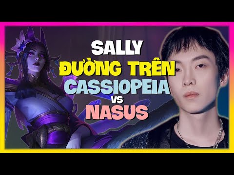 Cassiopeia Đường Trên THÁCH ĐẤU | Sally Phô Diễn Kỹ Năng ĐỈNH CAO Vietsub
