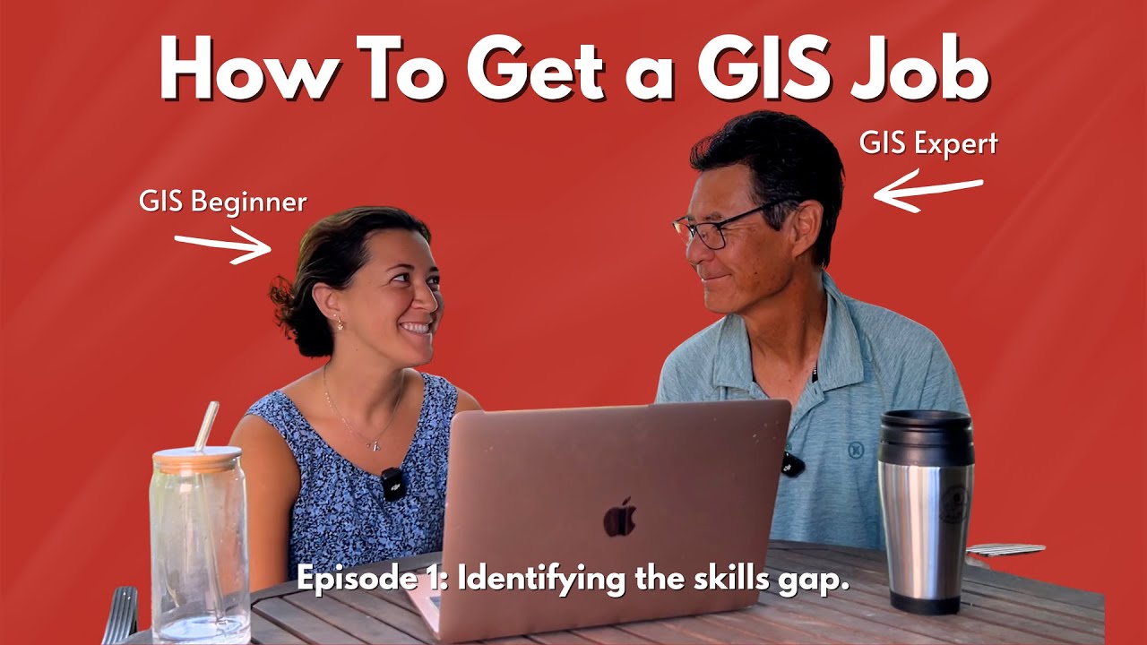 How To Get a GIS Job (Ep. 1) Identifying the Skills Gap