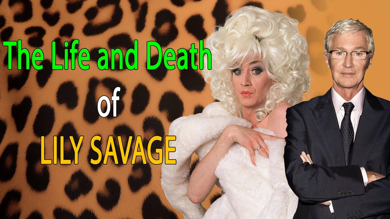 The Life and Death of Lily Savage