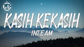 Download lagu Inteam - Kasih Kekasih (Lyrics) mp3