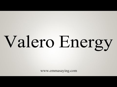 How to Pronounce Valero Energy