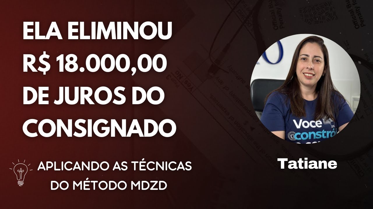 Como Tatiane, fisioterapeuta e funcionária pública, eliminou R$ 18.000,00 em juros de seu consignado