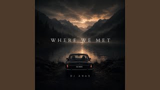 Download lagu Where We Met mp3 Download lagu Where We Met mp3