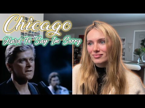Chicago-Hard To Say I'm Sorry!!  My First Time Hearing!!!