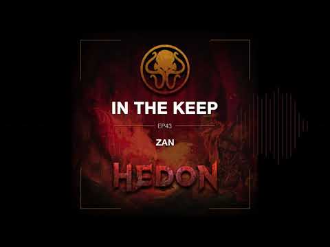 In The Keep Podcast - #43 Zan (Hedon)