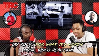 Jay Rock &quot;For What Its Worth&quot; Music Video Reaction