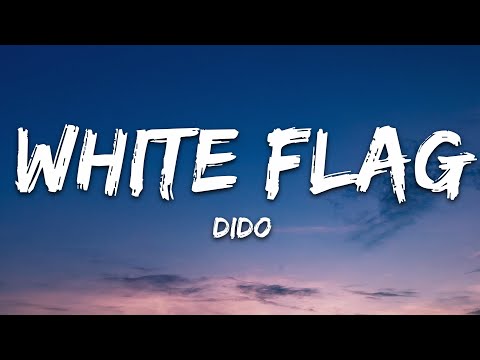 Dido - White Flag (Lyrics)