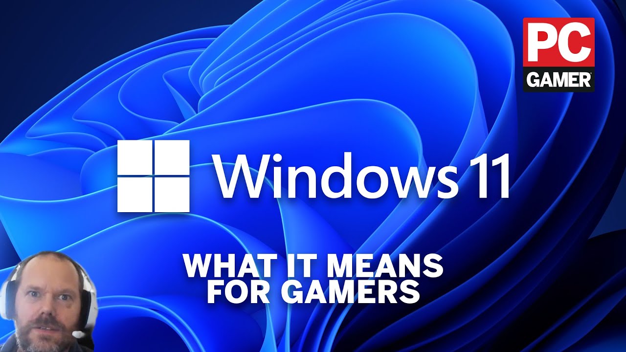 What Windows 11 means for PC Gamers | Hardware Discussion - YouTube