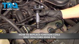 How to Replace Ignition Coils 2007-2014 Ford Edge 3.5L