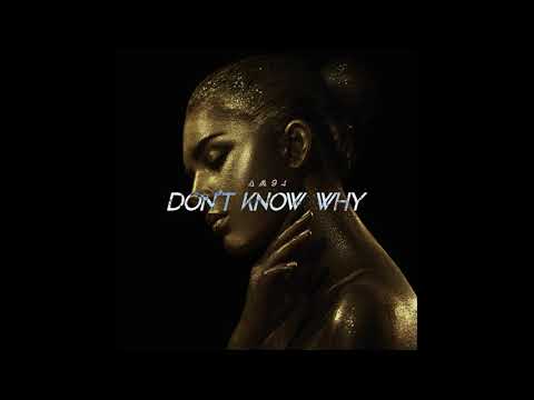 AM94 - Don't Know Why