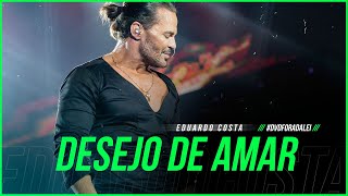 Download DESEJO DE AMAR | Eduardo Costa