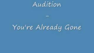 Audition   Your re Already Gone