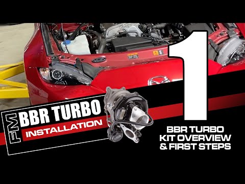 ND1 Miata BBR Turbo Kit Installation - Part 1: Overview & First Steps