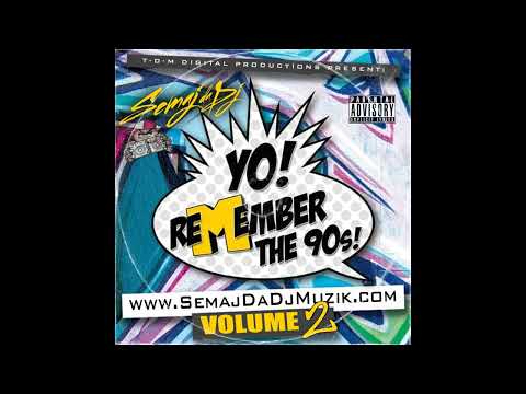 Semaj da Dj - Remember The 90's Vol.2 (FULL MIXTAPE)
