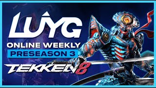 LUYG Online Weekly - TEKKEN 8 - Preseason 3