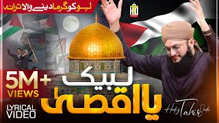 Palestine Tarana - Labbaik Ya Aqsa - Hazir Hai Haz