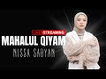 MAHALUL QIYAM Nissa Sabyan Live Streaming