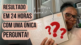 THE QUESTION THAT TRANSFORMS YOUR LIFE IN 24 HOURS