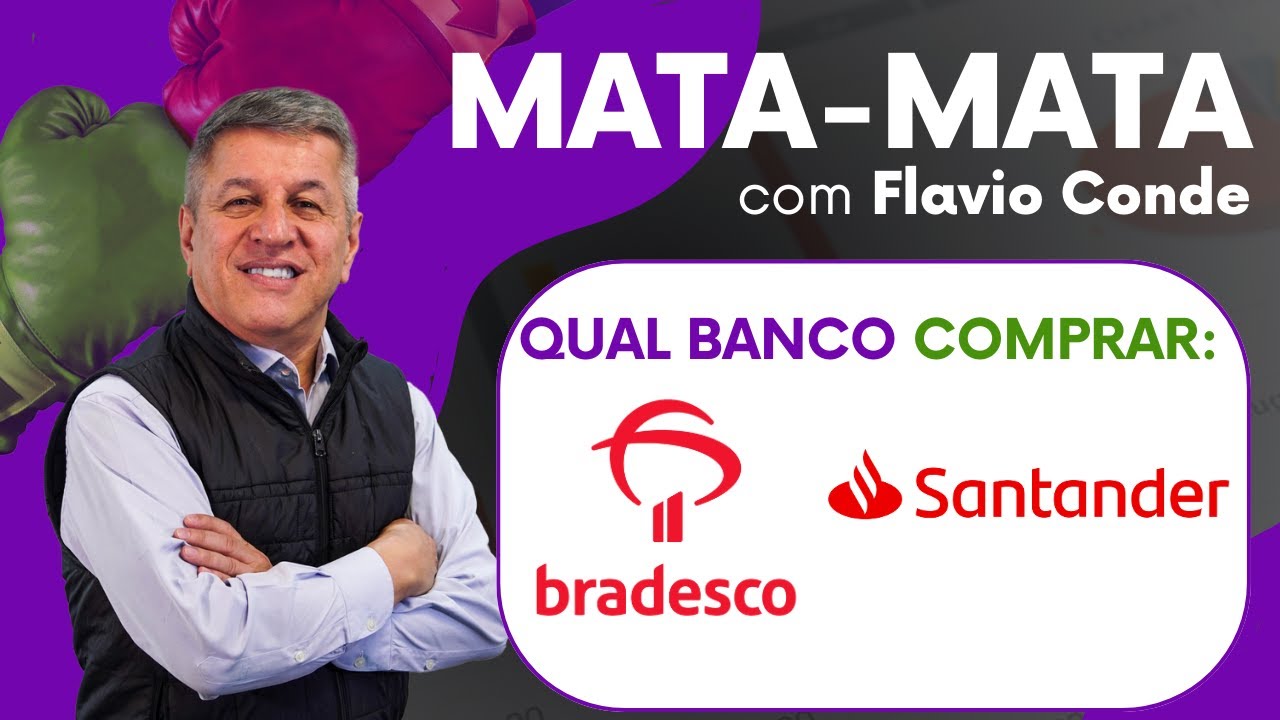 QUAL BANCO COMPRAR: BRADESCO x SANTANDER?