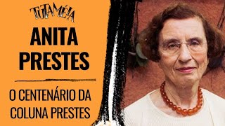 A história e o legado da Coluna Prestes | Anita Prestes | Tutaméia
