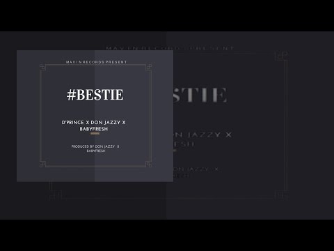 DPrince Ft Don Jazzy x BabyFresh - Bestie (OFFICIAL AUDIO 2015)