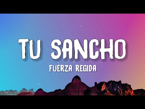 Fuerza Regida - TU SANCHO