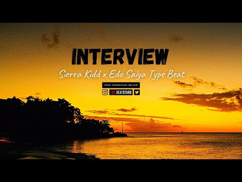 *FREE FOR PROFIT* 🎸 SIERRA KIDD X EDO SAIYA TYPE BEAT "INTERVIEW" (PROD. ENCUE X STAYWOOZY)