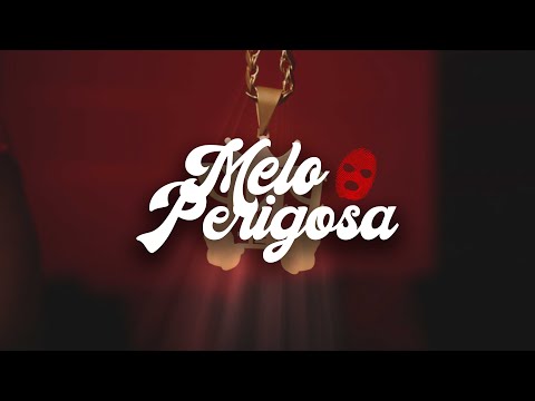 MELO DE PERIGOSA - CLIP OFICIAL