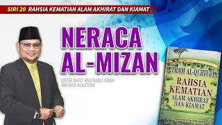 Download lagu [ SIRI 20 ] NERACA AL-MIZAN : TIMBANGAN DOSA & PAHALA | Ustaz Badli Shah Alauddin mp3