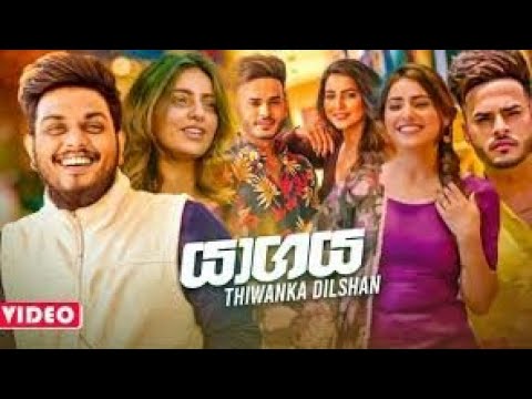 Yagaya thiwanka dilshan new sinhala song 2020