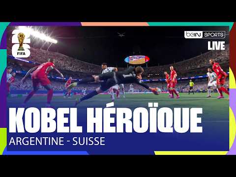 LIVE - HEROÏQUE, Kobel envoie l'ARGENTINE et la SUISSE en PROLONGATIONS !