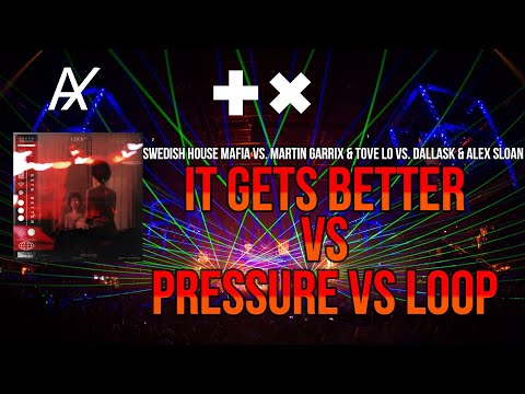 It Gets Better vs. Pressure vs. Loop (Martin Garrix Mashup) (DJ Mag Top 100 DJs Awards 2022)