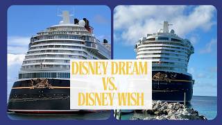 Disney Wish vs Disney Dream: Which Cruise Ship Is Right for You? | Disney Cruise Ship Comparison