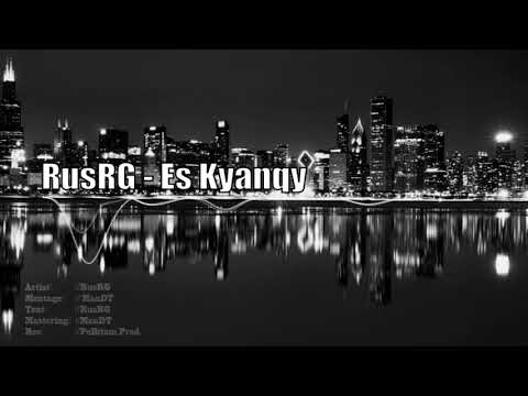 RusRG - Es Kyanqy | 2018