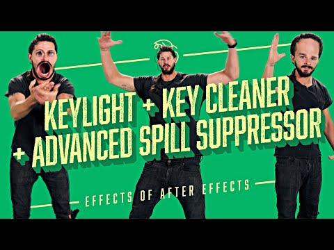 Keylight + Key Cleaner + Advanced Spill Suppressor | Effects of After Effects