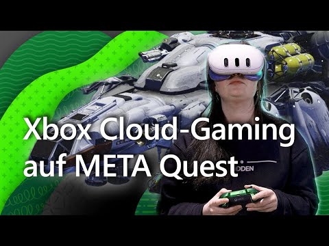 Meta Quest Cloud Gaming mit Xbox Game Pass - So sieht´s aus