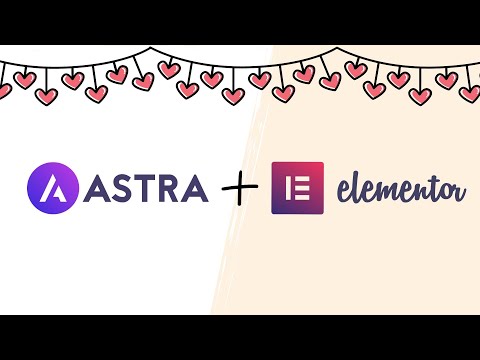 Astra und Elementor: Warum das für mich als Webdesigner die beste Kombination ist