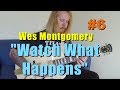 Watch What Happens  - Wes Montgomery Guitar Cover