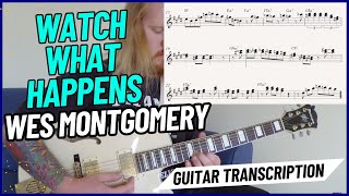 Watch What Happens - Wes Montgomery (Jazz Guitar Transcription)
