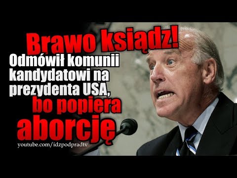 Brawo ksiądz! Odmówił komunii kandydatowi na prezydenta USA, bo popiera aborcję IPP 2019.10.30