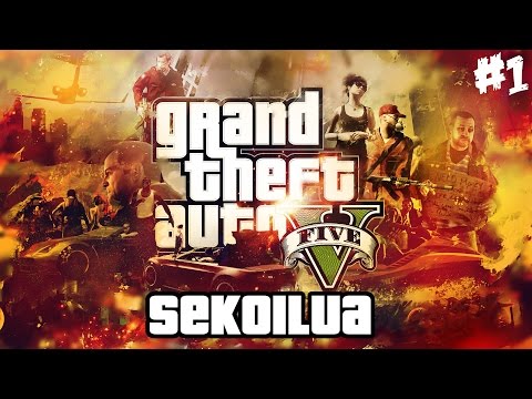 Seko on IRTI - Grand Theft Auto V sekoilua - Osa 1
