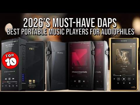 2026’s Must-Have DAPs 🔊 – Best Portable Music Players for MP3, FLAC & Hi-Res Audio