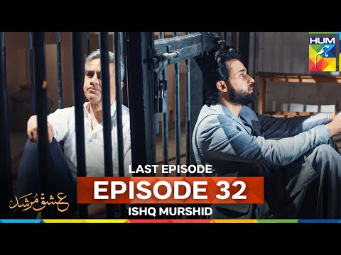 Ishq Murshid Episode 32 - FINAL