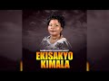 EKISA KYO KIMALA By Marianah Kitiibwa Milly