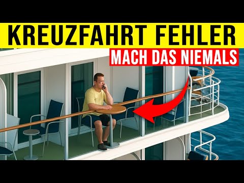 17 GEFÄHRLICHE KREUZFAHRT-FEHLER, die du UNBEDINGT VERMEIDEN musst!