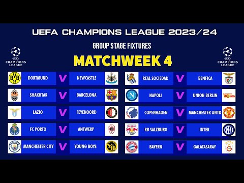 UCL FIXTURES TODAY - UEFA CHAMPIONS LEAGUE 2023/2024 GROUP STAGE MATCHWEEK 4 - UCL FIXTURES 2023/24