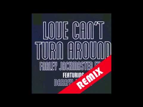 Love Can't Turn Around (Inkzic Remix) - Farley Jackmaster ft. Darryl Pandy