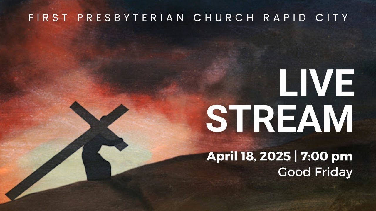 April 18, 2025 | 7:00 pm | Good Friday