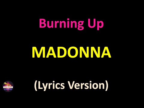Madonna - Burning Up (Lyrics version)