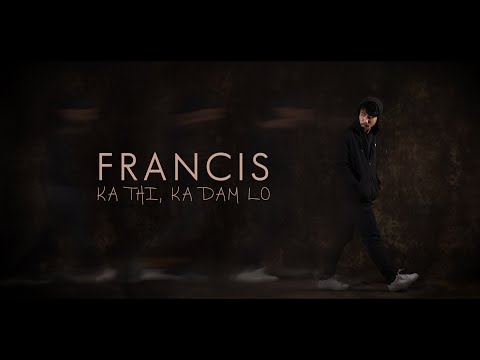 Francis - Ka thi, Ka Damlo(Official Lyrics Video)